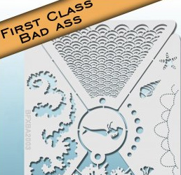 First Class BadAss Stencils